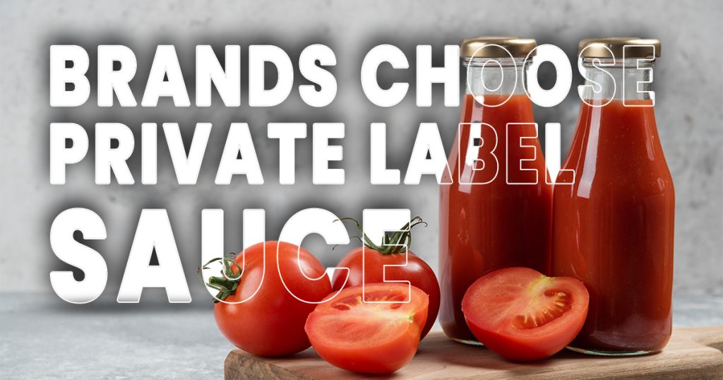 Private Label Sauce Manufacturers