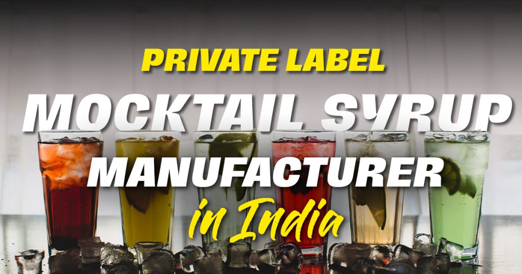 top-private-label-mocktail-syrup-manufacturer-in-india